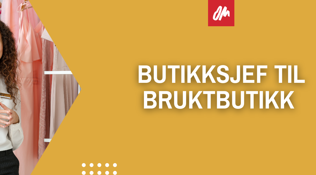 Butikksjef til bruktbutikk